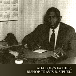 Ada Lois's father, Bishop Travis B. Sipuel.